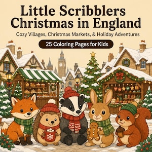 May include: A coloring book titled Little Scribblers Christmas in England with 25 Coloring Pages for Kids. The cover features a fox, hedgehog, badger, rabbit, and squirrel in a snowy village with Christmas markets and a clock tower in the back.