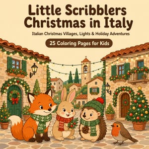 May include: A coloring book titled Little Scribblers Christmas in Italy featuring 25 Coloring Pages for Kids. The cover shows a fox, rabbit, hedgehog, and robin in an Italian village with stone buildings, Christmas lights, and wreaths.