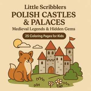 May include: A children's coloring book cover with the text "Little Scribblers POLISH CASTLES & PALACES Medieval Legends & Hidden Gems 25 Coloring Pages for Kids." The illustration features a cartoon fox, castle, sun, and clouds.