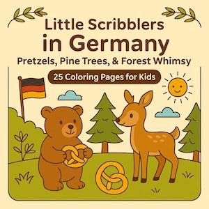 May include: A children's coloring book cover with the title "Little Scribblers in Germany." The illustration features a bear holding a pretzel, a deer, pine trees, a German flag, and a smiling sun. The text reads "Pretzels, Pine Trees, & Forest Whimsy" and "25 Coloring Pages for Kids."