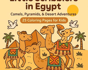 Puede incluir: Portada de un libro para colorear infantil con el título "Little Scribblers in Egypt". La ilustración presenta camellos de dibujos animados, pirámides, palmeras y un sol. El texto dice "Camels, Pyramids, & Desert Adventures" y "25 Coloring Pages for Kids."