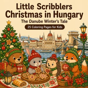 May include: A coloring book titled Little Scribblers Christmas in Hungary: The Danube Winter's Tale with 25 Coloring Pages for Kids. The cover features a bear, rabbit, hedgehog, and fox with cookies, a Christmas tree, and the Hungarian Parliament.