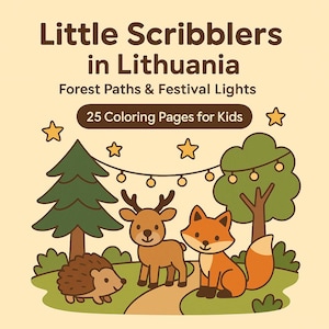 May include: A children's coloring book cover with the title "Little Scribblers in Lithuania." The cover features cartoon illustrations of a deer, fox, hedgehog, and trees. The text "Forest Paths & Festival Lights" and "25 Coloring Pages for Kids" are also displayed.