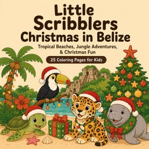Little Scribblers Christmas in Belize: Tropical Traditions, Reef Adventures and Belizean Holiday Magic | 25 Kids Coloring Pages