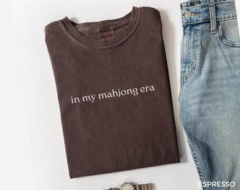 In My Mahjong Era Shirt, Mahjong T-shirt, Mahjong Gifts, Mahjong Player Tee, Funny Mahjong Shirt, Board Games Shirt, A007