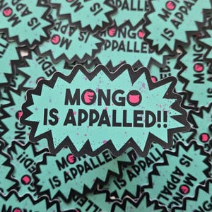 Mongo is Appalled! - Dungeon Crawler Carl Inspired Sticker