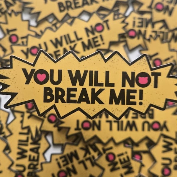 You Will Not Break Me - Dungeon Crawler Carl Inspired Sticker