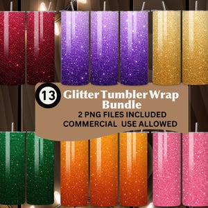 May include: A digital collection of 13 glitter tumbler wrap designs in red, purple, gold, green, orange, and pink. The text reads 13 Glitter Tumbler Wrap Bundle, 2 PNG FILES INCLUDED, COMMERCIAL USE ALLOWED. Each cylindrical wrap features a sparkling texture.