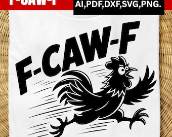 Funny Chicken F-Caw-F SVG: Sarcastic Rooster, Farm Animal (Digital Download)