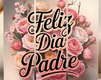 Feliz Dia Padre Tumbler Wrap, Floral Pink Rose PNG (Digital Download)