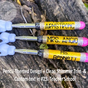 May include: Three yellow pencil-themed pens with custom text for teachers. Each pen has a silver metal body, black and gold glitter accents, and a pink eraser tip. The pens are labeled with the names "Armstrong", "Angio", and "Bennett".