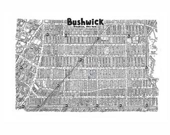 Bushwick, Brooklyn neighborhood New York City Hand drawn map print cartography map art