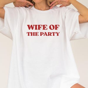Comfort Colors Wife Of The Party TShirt, Bride to be gift, Engagement Party gift, Bachelorette Party tee, Funny Bride Tee, Bride Tribe Shirt