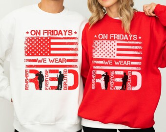 On Friday We wear Red Remember Everyone Deployed Shirt American Flag Us Veteran Sweatshirt, American Flag Military Hoodie