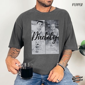 Personalized Comfort Colors® Photo Shirt For Dad, Custom Daddy T-Shirt, Father&#39;s Day Gift, Custom Photo Shirt, Daddy Picture Shirt, New Dad