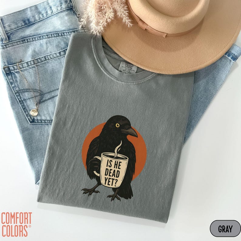 Camiseta ¿Ya está muerto?, camiseta Comfort Colors® Raven Crow Coffee, camiseta de Halloween Black Crow de protesta contra Trump, camiseta política imagen 5