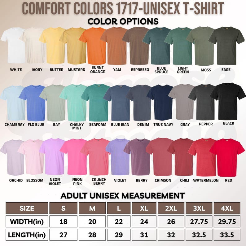 May include: A color chart for Comfort Colors 1717 unisex t-shirts displaying 39 different color options with labels including white, ivory, butter, mustard, orange, yam, espresso, blue spruce, light green, moss, sage, chambray, blue, bay, mint, seafoam, denim, navy, gray, pepper, black, orchid, blossom, violet, pink, berry, crimson, chili, watermelon, and red, plus an adult unisex measurement table in inches.