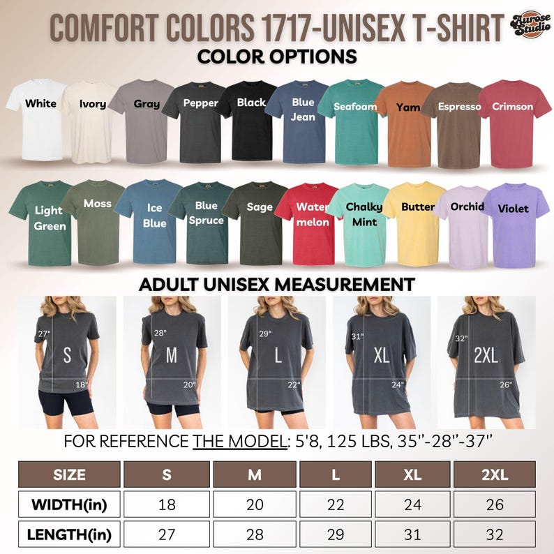 May include: A product image showcasing a Comfort Colors 1717 unisex t-shirt. Color options include white, ivory, gray, pepper, black, blue jean, seafoam, yam, espresso, and crimson. The image also displays adult unisex measurements, with sizes S (18" width, 27" length) to 2XL (26" width, 32" length).