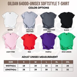 May include: A product image showcasing a Gildan 64000-Unisex Softstyle T-Shirt in various colors: white, athletic heather, dark heather gray, black, light pink, red, purple, and Irish green. Measurements are provided in inches.