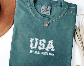 Comfort Colors Liberal 4th of July Shirt: Feminist Anti Trump Graphic Tee