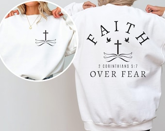 Christian Bible Verse Sweatshirt, Faith over Fear Sweatshirt, Inspirational Minimal Christian Cross Hoodie, Religious Faith Sweatshirt
