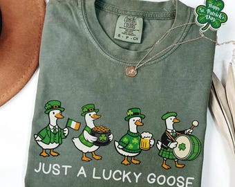Just a Lucky Goose Shirt, Comfort Colors® St Patrick’s Day Goose Shirt, Funny Irish Goose Tee, Irish Goose T-Shirt