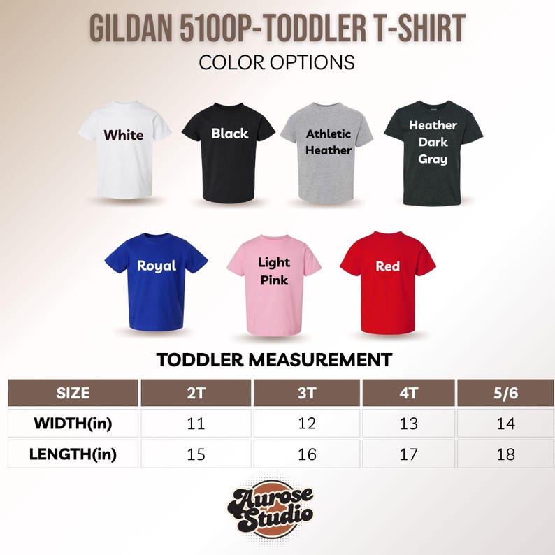 May include: A product image showcasing Gildan 5100P toddler t-shirts in various colors: white, black, athletic heather, heather dark gray, royal blue, light pink, and red. Measurements are provided in inches for sizes 2T to 5/6. The Aurose Studio logo is at the bottom.