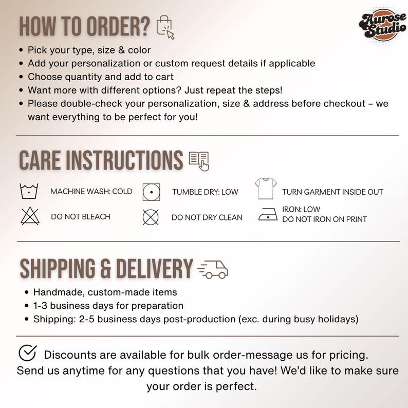 May include: A white graphic with text detailing how to order, care instructions, and shipping information. The text includes instructions for picking a type, size, and color, and washing instructions. The Aurose Studio logo is in the upper right corner.