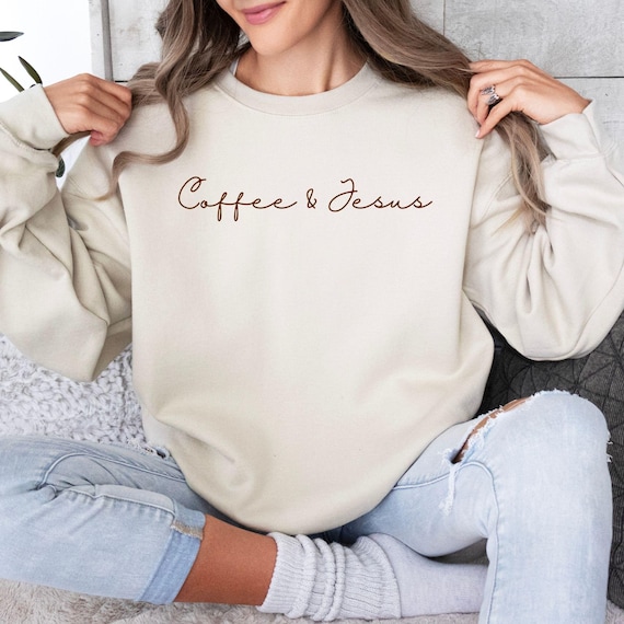 Christian Sweatshirt, Coffee & Jesus Religious Sweatshirt, Coffee Lover Hoodie, Christian Mom Gifts for Christmas, Christian Shirt