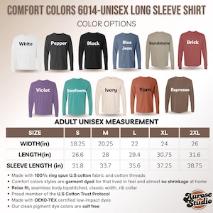 May include: A display of Comfort Colors 6014 unisex long sleeve shirts in various colors, including white, black, and blue jean. The image also shows a size chart with measurements in inches for width, length, and sleeve length.