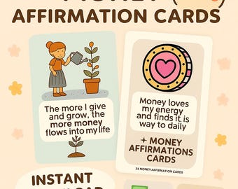 May include: Printable money affirmation cards with illustrations of a person watering a plant, a coin with a heart, a money bag, a bill with a face, a brain with a coin, and text that reads "The more I give and grow, the more money flows into my life." and "Money loves my energy and finds it. Is way to daily." and "I attract wealth by being my authentic empowered self." and "I move through the knowing that financial abundance is always in reach."