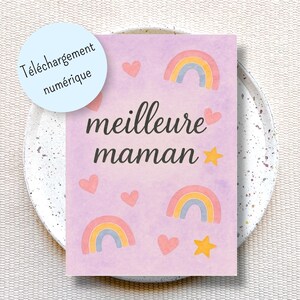 Jolie carte Meilleure Maman, carte de vœux fête des mères imprimable, carte fête des mères à imprimer, cadeau fête des mères arc en ciel