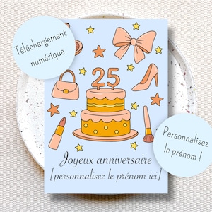 Carte 25 ans personnalisable à imprimer, anniversaire 25 ans personnalisée, carte d’anniversaire girly à imprimer, carte 25 ans coquette