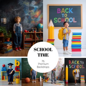 May include: A collection of 75 digital photography backdrops featuring school-themed scenes with children, chalkboards, colourful books, and pencils. The central text reads SCHOOL TIME 75 Premium Backdrops, showcasing various classroom settings.