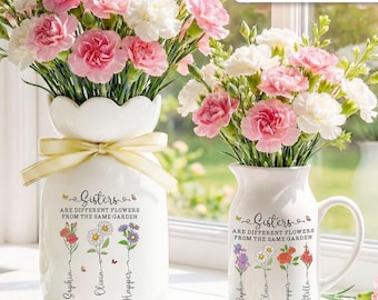 Personalized Sisters Flower vase, Sisters Are Different Flowers From The Same Garden Ceramic Vase, Birthday Gifts For Sister, Sister Gifts