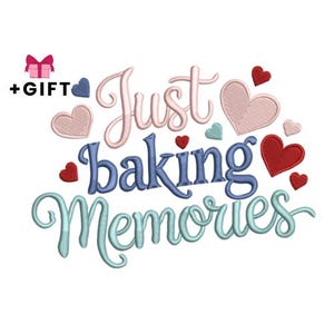 May include: An embroidered design with the words "Just baking Memories" in pink, blue, and teal script, with heart accents in red, pink, and teal. A pink gift box with a bow is also included.