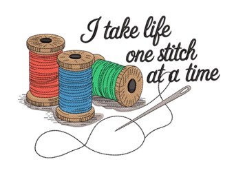 Sew Embroidery Design, Take Life One Stitch At Time Quote Machine Embroidery File, Instant Download