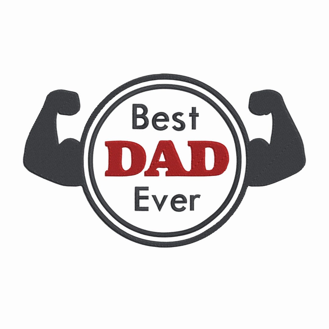 Daddy Embroidery Design, Best Dad Ever Title With Biceps Machine ...