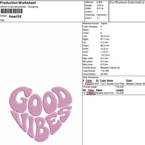 May include: An embroidery design featuring the words "GOOD VIBES" in a heart shape. The design is in bubble gum pink thread on a white background. The design is 3.05 inches high and 3.51 inches wide.