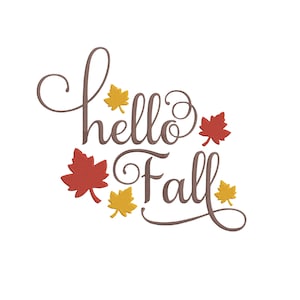 May include: An embroidery design featuring the brown cursive text "hello Fall" surrounded by four maple leaves in shades of red and yellow. The design elements are arranged with two leaves near the word hello and two leaves near the word Fall.