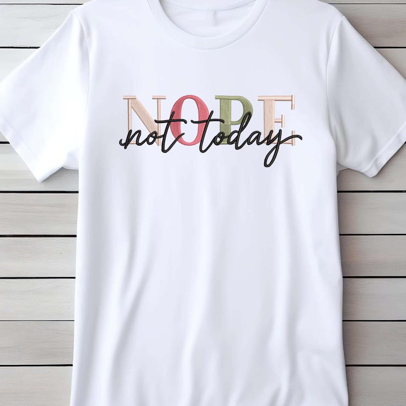 Quote Embroidery Design, Nope Not Today Machine Embroidery Design, Colorful Words Title, Lazy, Not In Mood, Not Right Now, Negative Answer image 3