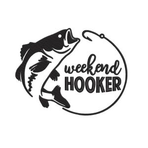 May include: Black and white graphic of a largemouth bass leaping upwards, with a fishing hook and the words "weekend HOOKER" in a circular design. The design is suitable for fishing enthusiasts.