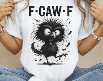 Funny Black Bird T-Shirt F-CAW-F | Crazy Feathered Crow Meme Graphic Tee