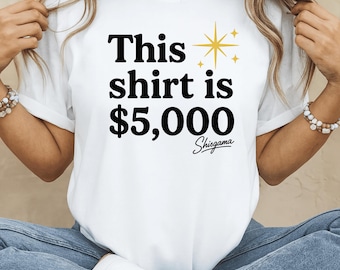 This Shirt is 5,000 Funny T-Shirt Design | Minimalist Sarcastic Quote PNG | Rich Humor Tee | Modern Text Shirt Graphic