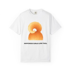 Happiness Curls Like This Unisex T-Shirt, Fun Graphic Tee, Casual Wear, Gift for Friends, Positive Vibes Apparel