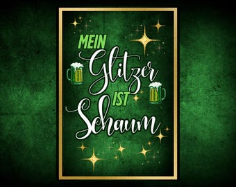 Poster "My Glitter is Foam" | Funny Beer Quote for Women | Beer Poster as Printable