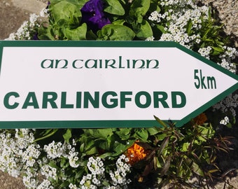 Replica of Vintage Irish Road Sign - Carlingford (an Cairlinn) County Louth - large - outdoor or indoor use  - MADE FROM FOAMEX!