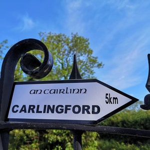 Irish Road Sign - replica Carlingford - An Cairlinn - County Louth - Personalise with own mileage / Or Town / Or County - NOT A METAL SIGN!