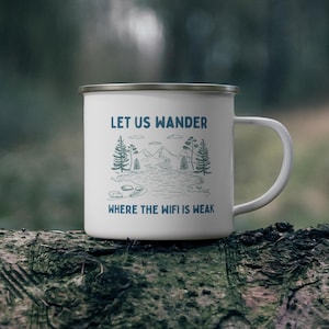 Camping Mug - Let Us Wander, Gift for Nature Lovers, Outdoor Adventures, Gifts for Campers, Cozy Campfire Mug, Gift for Traveler, Backpacker
