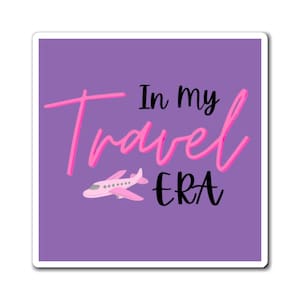 Imán para nevera con temática de viajes, imán decorativo "En mi época de viajes", regalo para amantes de los viajes, decoración inspiradora